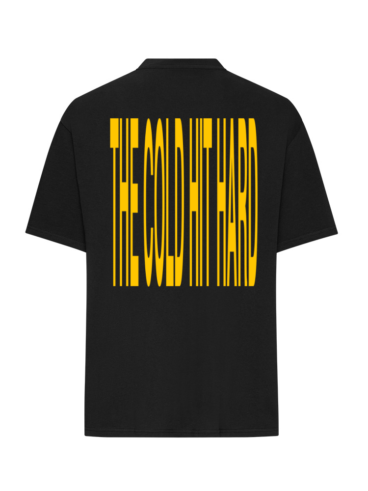 The Cold Hit Hard - T-Shirt
