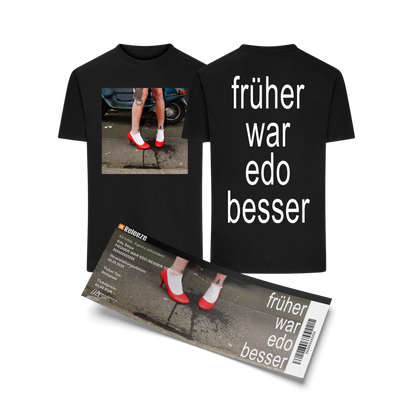 FRÜHER WAR EDO BESSER TOUR 2025 - Ticket & Shirt Bundle Schwarz - München