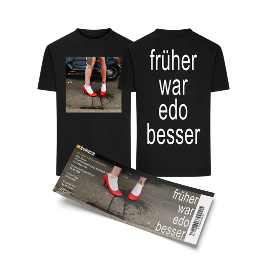 FRÜHER WAR EDO BESSER TOUR 2025 - Ticket & Shirt Bundle Schwarz - Leipzig
